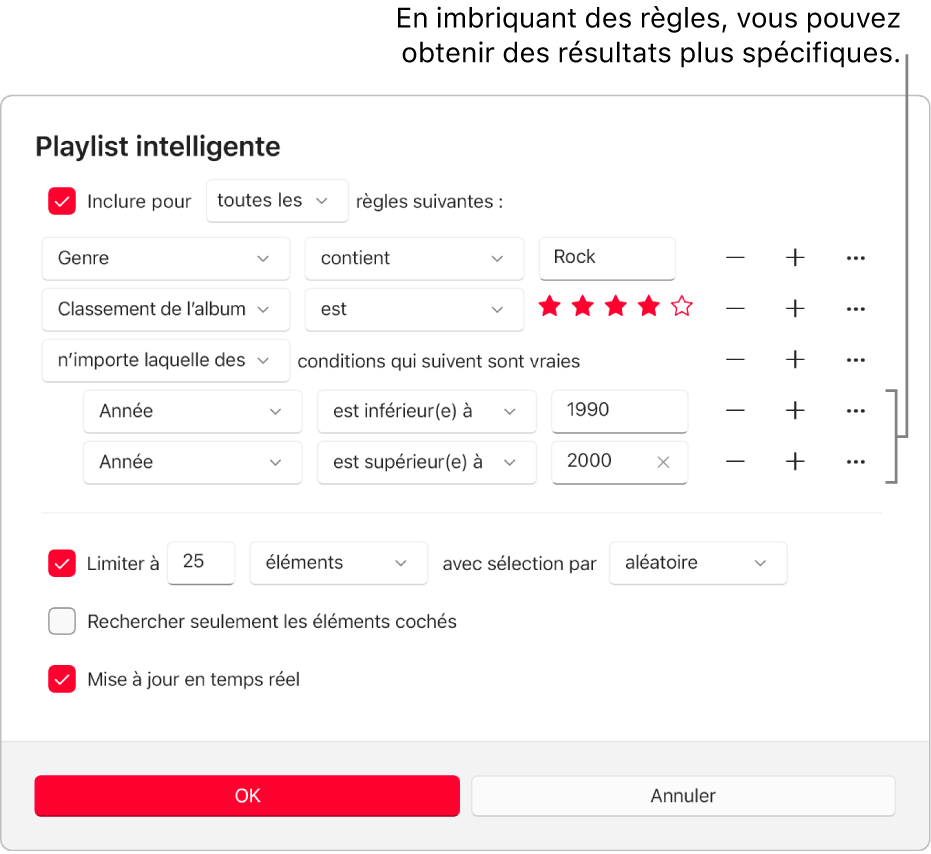 La zone de dialogue « Playlist intelligente » : Utilisez le bouton Imbriquer à droite pour créer des règles supplémentaires imbriquées et obtenir des résultats plus spécifiques.
