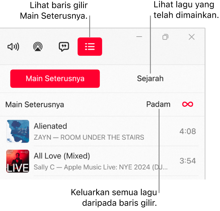 Penjuru kanan atas tetingkap Apple Music dengan butang Main Seterusnya di bahagian atas baris gilir Main Seterusnya. Butang Sejarah berada di sebelah kanan butang Main Seterusnya. Pilih butang Sejarah untuk melihat lagu yang dimainkan sebelumnya. Pautan Kosongkan di bawah butang Sejarah. Pilih pautan Kosongkan untuk mengeluarkan semua lagu daripada baris gilir.