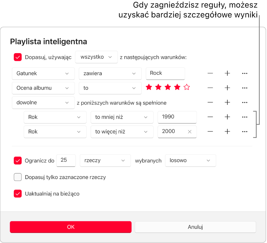 Okno dialogowe playlisty inteligentnej: Przy użyciu widocznego po prawej przycisku zagnieżdżania możesz tworzyć dodatkowe, zagnieżdżone reguły, aby uzyskiwać dokładniejsze wyniki.
