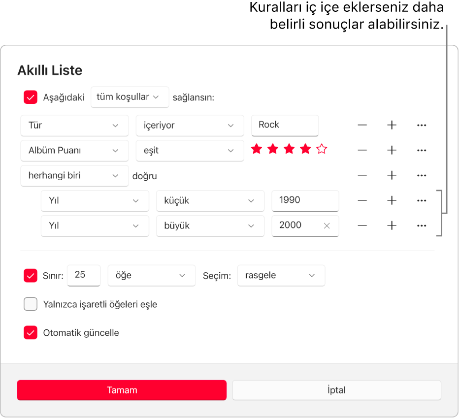Akıllı Liste sorgu kutusu: Daha belirli sonuçlar almak için ek, iç içe kurallar yaratmak üzere sağdaki İç İçe düğmesini kullanın.
