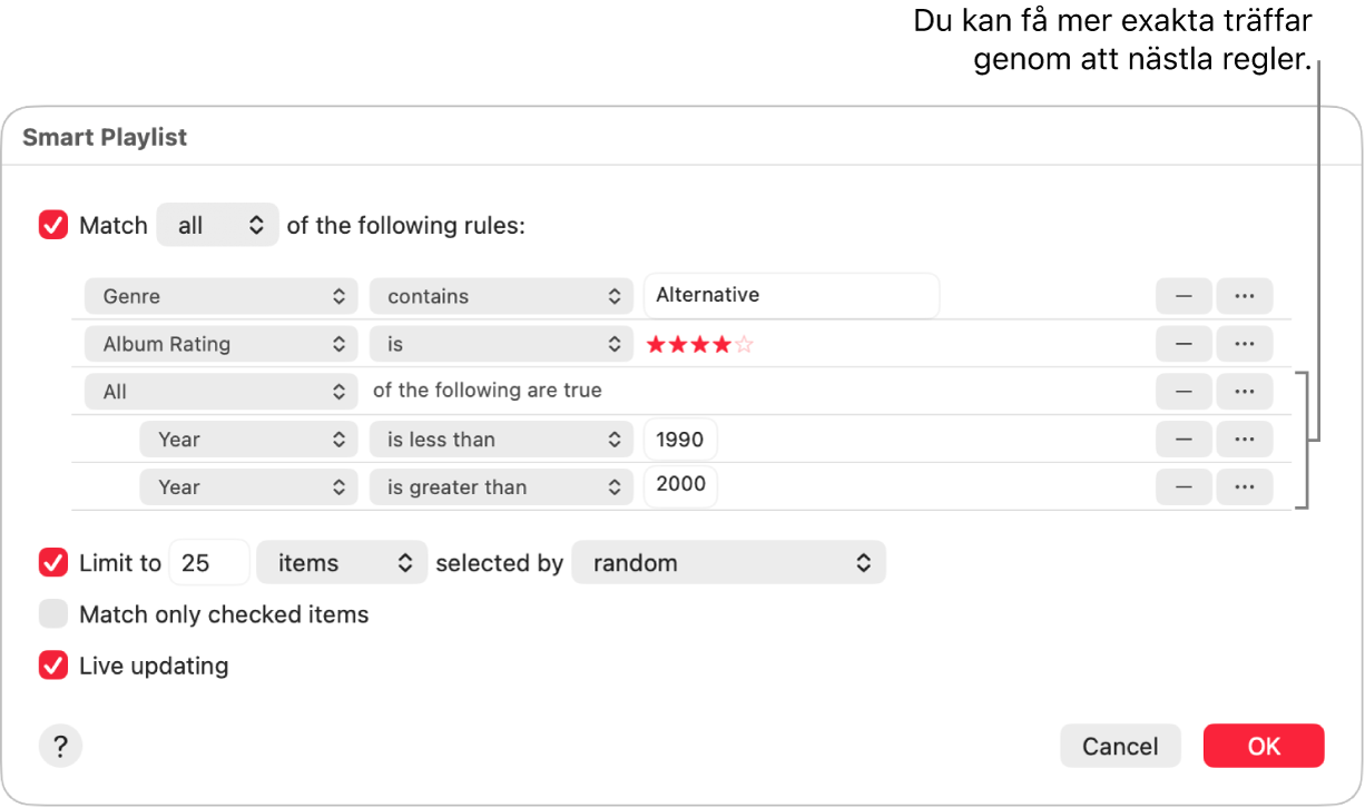 Dialogrutan Smart spellista: Använd nästlingsknappen till höger till att skapa fler nästlade regler och på så sätt få mer specifika träffar.