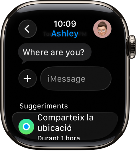 L’Apple Watch mostra una conversa a l’app Missatges. A la part inferior de la pantalla es mostra un suggeriment per compartir una ubicació.