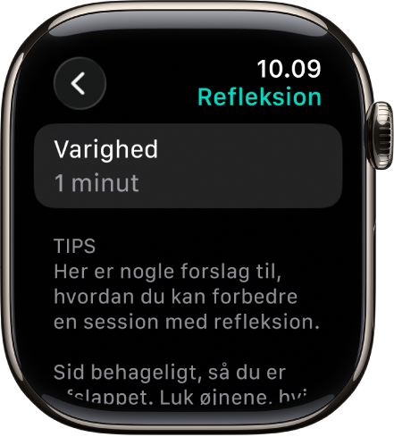 Skærmen med appen Mindfulness, der viser en varighed på et minut øverst. Nedenfor er tips til forbedring af en refleksionssession.