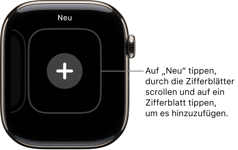 Bildschirm für neue Zifferblätter mit einer Plustaste in der Mitte. Tippe, um ein neues Zifferblatt hinzufügen.