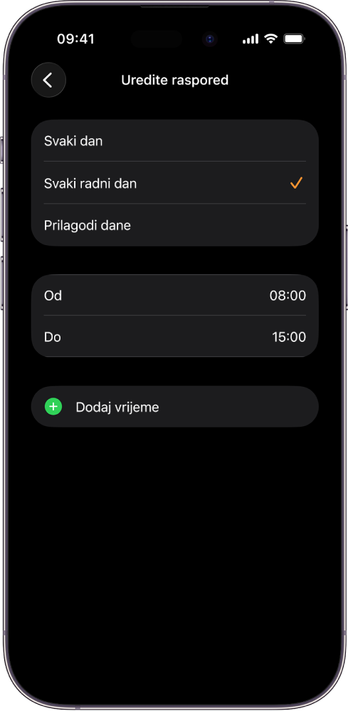 iPhone koji prikazuje zaslon Uredi raspored za Školsko vrijeme. Opcije Svaki dan, Svaki radni dan i Prilagodi dane prikazuju se pri vrhu, a odabrana je opcija Svaki radni dan. Sati Od Do nalaze se po sredini zaslona, a tipka Dodaj vrijeme nalazi se ispod.