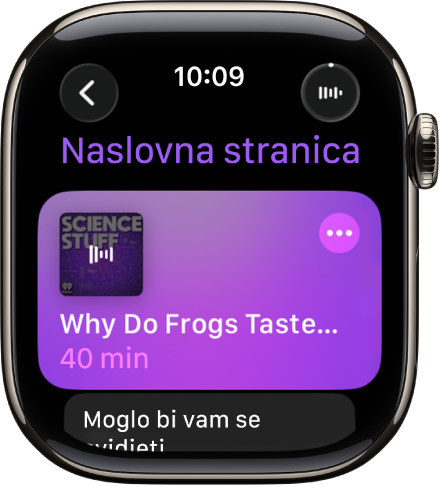 U aplikaciji Podcasti na Apple Watchu prikazuje se zaslon Početna stranica i omot podcasta. Dodirnite omot za reprodukciju epizode.