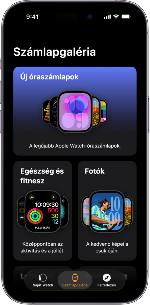 Az Apple Watch appban a Számlapgaléria van megnyitva. A felső sorban az új számlapok láthatók, a következő sorokban pedig az óraszámlapok típus szerint vannak csoportosítva – Egészség, Fitnesz és Fotók. A típus szerint csoportosított további számlapokat görgetéssel tekintheti meg.