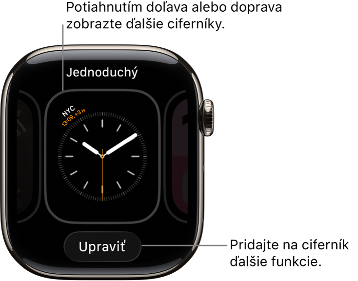 Ciferník s tlačidlom Upraviť, ktoré sa zobrazí po podržaní prsta na ciferníku. Navrchu sa zobrazuje názov ciferníka. Ďalšie možnosti ciferníka zobrazíte potiahnutím doľava alebo doprava.