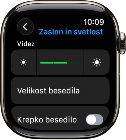 Nastavitve Zaslon in svetlost v uri Apple Watch z drsnikom za svetlost na vrhu in gumbom Velikost besedila spodaj.
