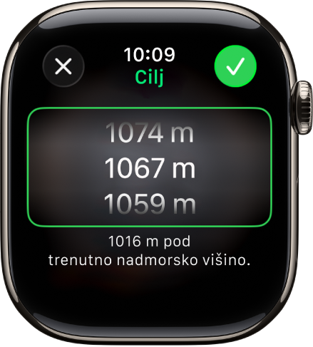Aplikacija Kompas prikazuje zaslon Nadmorska višina cilja. Na sredini zaslona se prikaže drsni seznam višin. Pod seznamom je podatek, koliko je izbrana nadmorska višina nad ali pod vašo trenutno nadmorsko višino. Na vrhu sta gumba Zapri in Preveri.