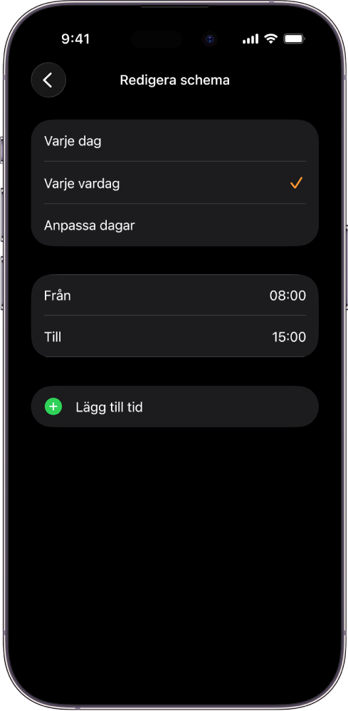 iPhone visar skärmen Ändra schema för Skoltid. Överst visas alternativen Varje dag, Varje vardag och Anpassa dagar. Varje vardag är valt. Från och Till för klockslag visas i mitten av skärmen och nedför finns knappen Lägg till tid.