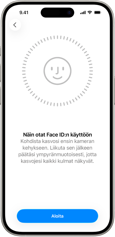 Face ID ‑tunnistuksen käyttöönottonäyttö. Näytöllä näkyvät kasvot, jotka ovat ympyrän sisällä. Alapuolella oleva teksti neuvoo käyttäjää liikuttamaan päätä hitaasti ympyränmuotoisesti.