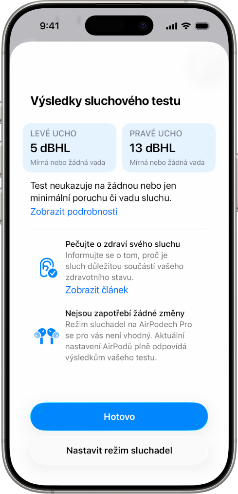 Výsledky sluchového testu na iPhonu ukazující mírné nebo žádné poškození sluchu u obou uší. U dolního okraje jsou vidět volby Hotovo a Sluchadlo.