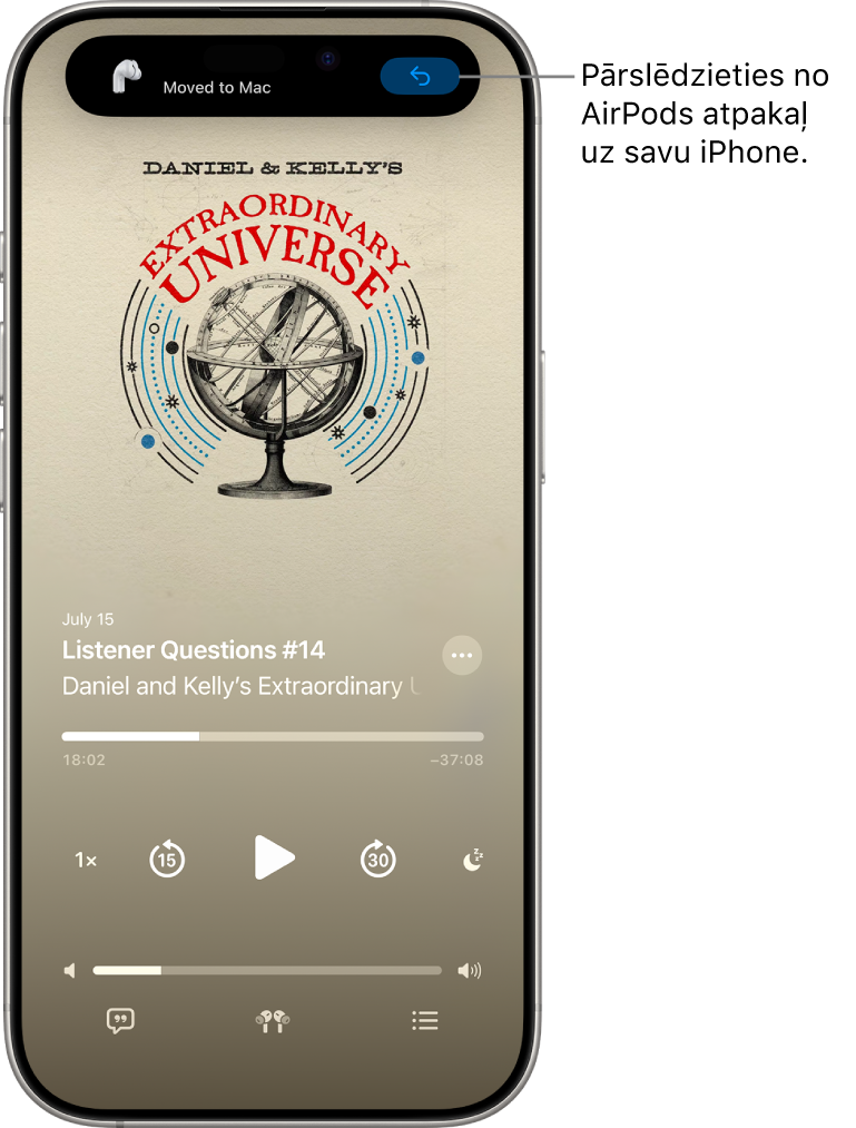 Bloķēts iPhone tālruņa ekrāns ar ziņu augšā “Moved to Mac” (Pārslēgts uz Mac datoru) un pogu AirPods austiņu pārslēgšanai atpakaļ uz iPhone tālruni.