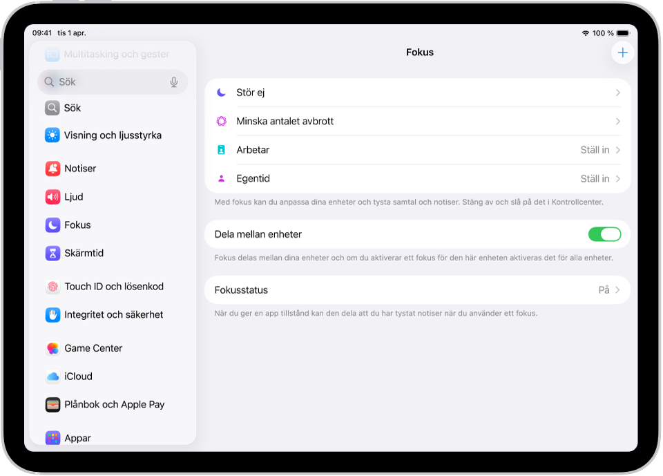 En skärm med sex tillhandahållna fokusalternativ – Stör ej, Kör bil, Inga meddelanden under samtal, Sover, Egentid och Arbete. Knappen Dela mellan enheter är på, vilket tillåter att samma fokusinställningar kan använda på alla dina Apple-enheter.