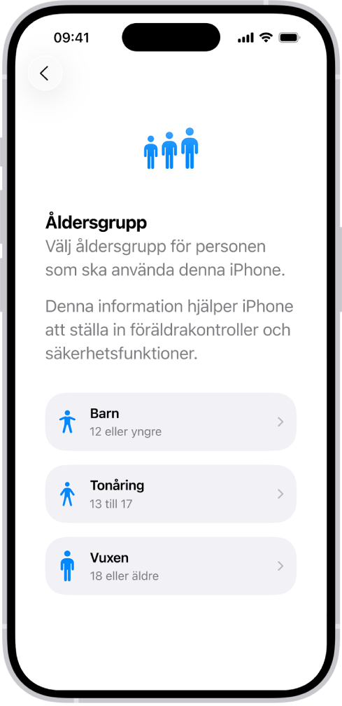Inställningsskärmen Åldersgrupp. Tre åldersgrupper listas: Barn (12 eller yngre), Tonåring (13 till 17) och Vuxen (18 eller äldre).