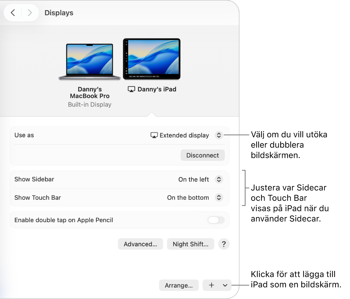 Inställningspanelen Bildskärmar på datorn visar alternativ för att ställa in Sidecar.