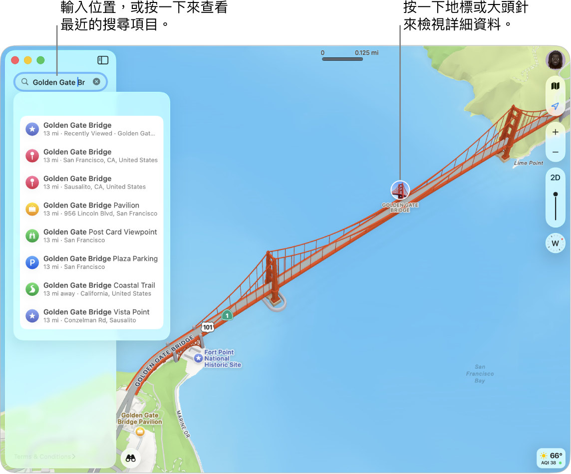 在搜尋欄位中輸入位置，或按一下它來查看最近的搜尋。 按一下地標或大頭針來檢視詳細資料。