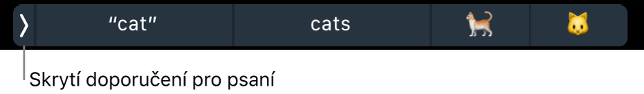 Doporučení pro psaní obsahující slova i emotikony; na levé straně je tlačítko pro skrytí doporučení.