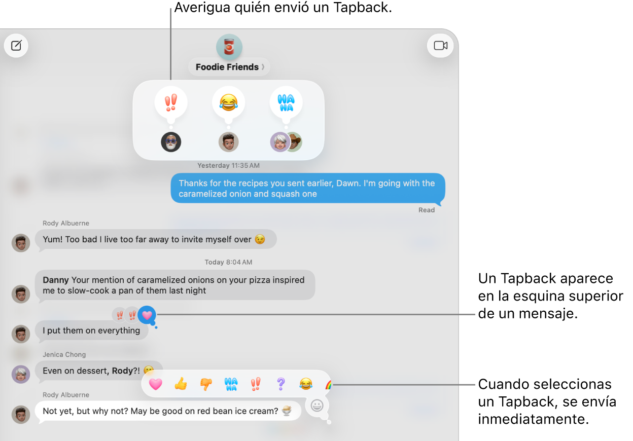 Un Tapback con emoji aparece en la esquina superior de un mensaje, indicando tu respuesta a un mensaje. Un conjunto de opciones de Tapbacks aparece en un menú. Las opciones incluyen Tapbacks clásicos (corazón, un pulgar hacia arriba, un pulgar hacia abajo, JAJA, signos de exclamación y un signo de interrogación) y Tapbacks con emoji.
