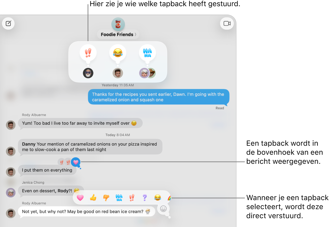 In de bovenhoek van een bericht staat een tapback met een emoji om je reactie op en bericht aan te geven. In een menu worden een aantal tapbackopties weergegeven. De verschillende opties zijn onder meer klassieke tapbacks (een hartje, een duim omhoog, een duim omlaag, Ha Ha, uitroeptekens en een vraagteken) en tapbacks met emoji's.