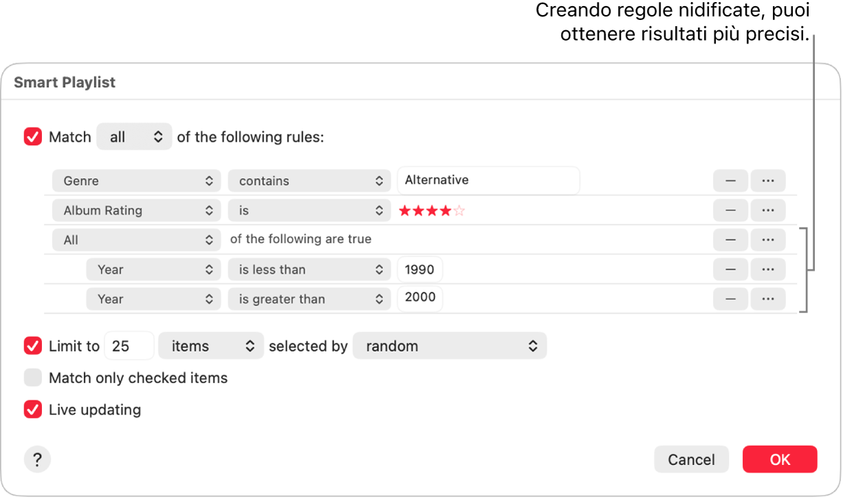 La finestra di dialogo Playlist smart: usa il pulsante Nidifica sulla destra per creare altre regole nidificate e ottenere risultati più specifici.