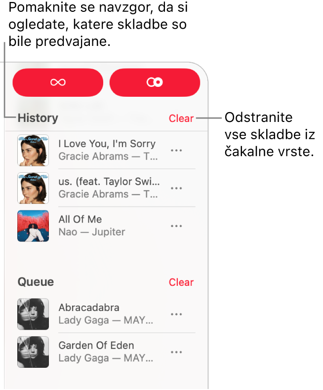 Čakalna vrsta je vidna v zgornjem desnem kotu aplikacije Apple Music. Prikažeta se razdelka Zgodovina in Čakalna vrsta.