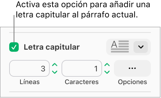 Se selecciona la casilla “Letra capitular” y a su derecha aparece un menú emergente; debajo de él aparecen controles para ajustar la altura de la línea el número de caracteres y otras opciones.