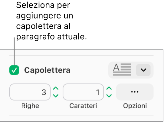 Il riquadro Capolettera viene selezionato e il menu a comparsa è visualizzato a destra; i controlli per impostare l’altezza della riga, il numero di caratteri e altre opzioni si trovano al di sotto.