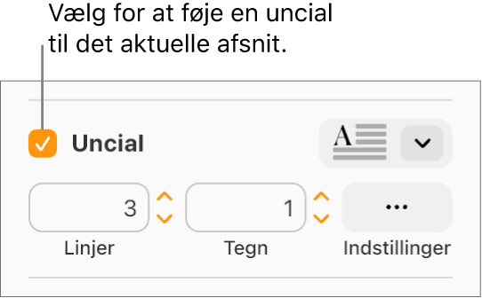 Afkrydsningsfeltet Uncial er valgt, og der vises en lokalmenu til højre for det. Der vises funktioner til indstilling af linjehøjde, antal tegn og andre muligheder under det.