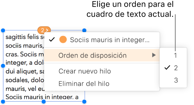 Está seleccionado un cuadro de texto enlazado y un menú emergente junto al círculo de la parte superior del cuadro de texto está abierto. En el menú emergente, el elemento del menú Orden de disposición está seleccionado, y un segundo menú emergente muestra los números 1, 2 y 3. El número 2 tiene una casilla al lado que indica que es el segundo cuadro de texto del subproceso.