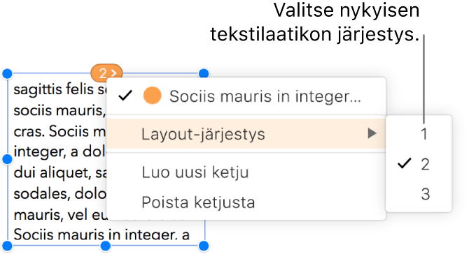 Linkitetty tekstilaatikko on valittu. Tekstilaatikon yläosan ympyrän vieressä oleva ponnahdusvalikko on avoinna. Ponnahdusvalikossa on valittuna Asettelujärjestys-kohta ja toisessa ponnahdusvalikossa näkyvät numerot 1, 2 ja 3. Numeron 2 vieressä on valintamerkki, joka kertoo tämän olevan viestiketjun toinen tekstilaatikko.