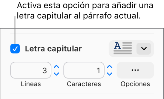 Se selecciona la casilla “Letra capitular” y a su derecha aparece un menú emergente; debajo de él aparecen controles para ajustar la altura de la línea el número de caracteres y otras opciones.