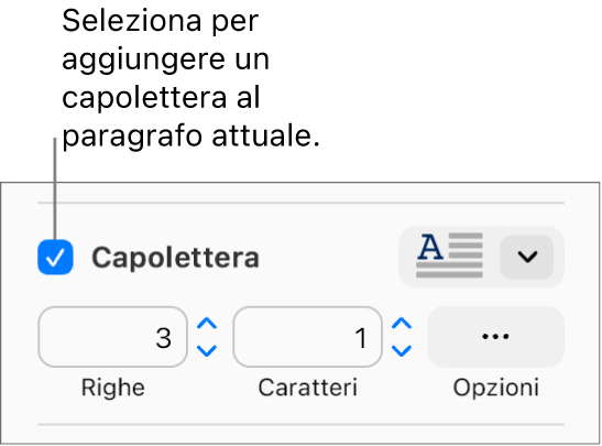 Il riquadro Capolettera viene selezionato e il menu a comparsa è visualizzato a destra; i controlli per impostare l’altezza della riga, il numero di caratteri e altre opzioni si trovano al di sotto.
