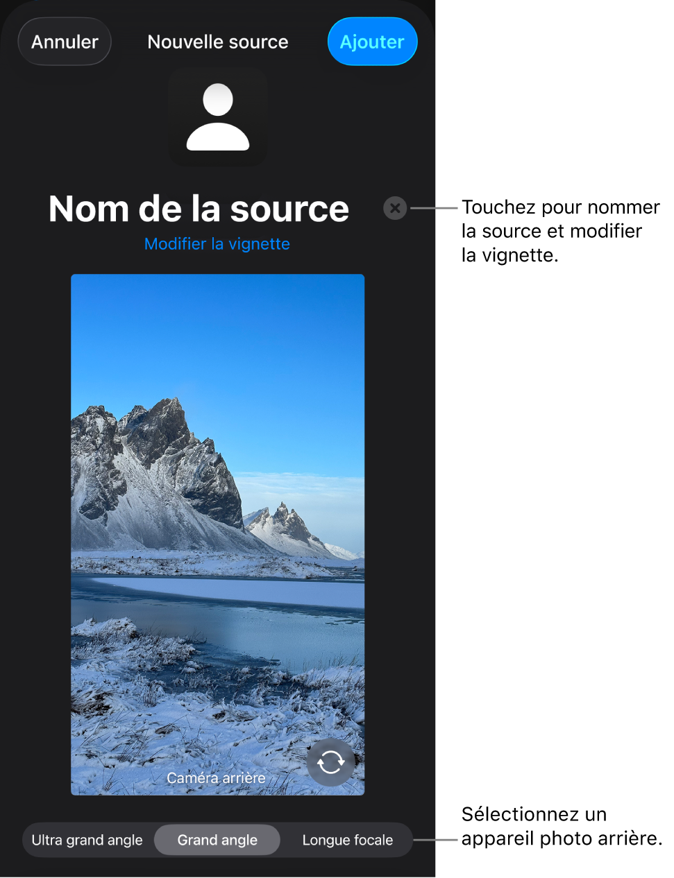 La fenêtre Nouvelle source, avec des commandes pour modifier le nom et la vignette de la source au-dessus d’un aperçu en direct de l’appareil photo. Si votre iPhone possède plusieurs appareils photo arrière, des boutons pour les sélectionner apparaissent au bas de l’écran.