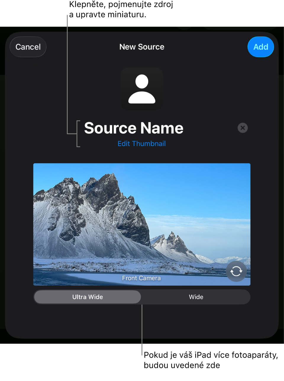 Okno „Nový zdroj“ s ovládacími prvky pro změnu názvu zdroje a úpravu miniatury nad živým náhledem z fotoaparátu. Pokud má iPad více zadních fotoaparátů, tlačítka pro jejich výběr se zobrazí u dolního okraje obrazovky.