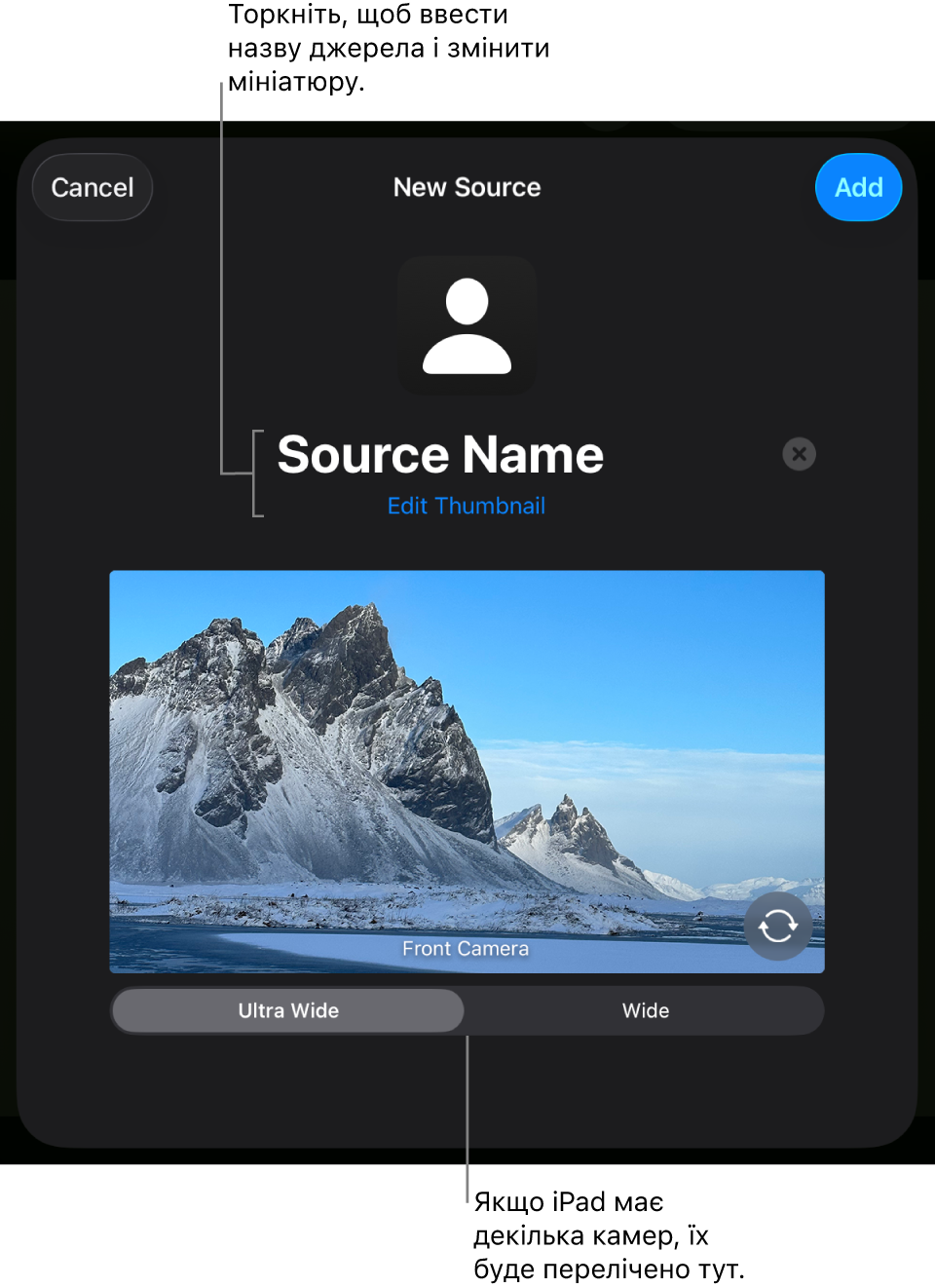 Вікно «Нове джерело» з елементами керування для зміни назви і мініатюри над вікном попереднього перегляду з камери. Якщо iPad має декілька задніх камер, внизу екрана зʼявляться кнопки для вибору камери.