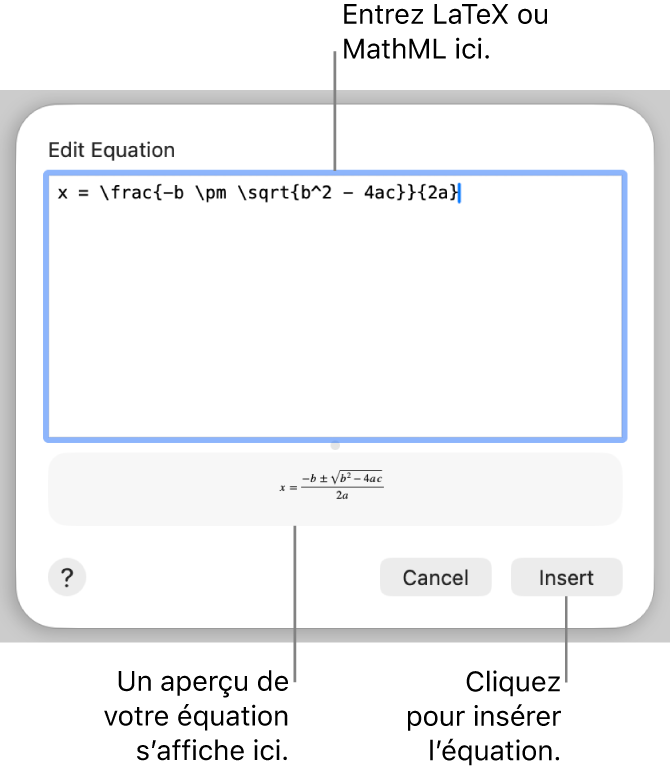Zone de dialogue Modifier l’équation, affichant la formule quadratique composée à l’aide du langage LaTeX dans le champ Modifier l’équation, et aperçu de la formule en dessous.