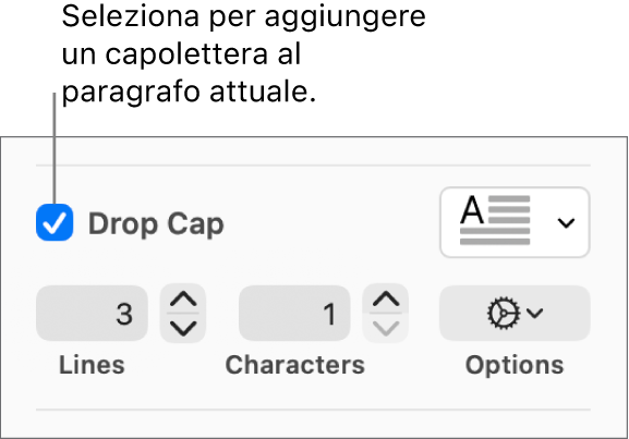Viene selezionato il riquadro Capolettera e viene visualizzato un menu a comparsa alla sua destra e al di sotto compaiono i controlli per impostare altezza della linea, numero di caratteri e altre opzioni.