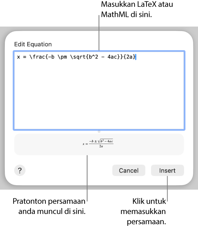 Dialog Edit Persamaan, menunjukkan formula kuadratik ditulis menggunakan LaTeX dalam medan Edit Persamaan manakala pratonton formulanya di bawah.
