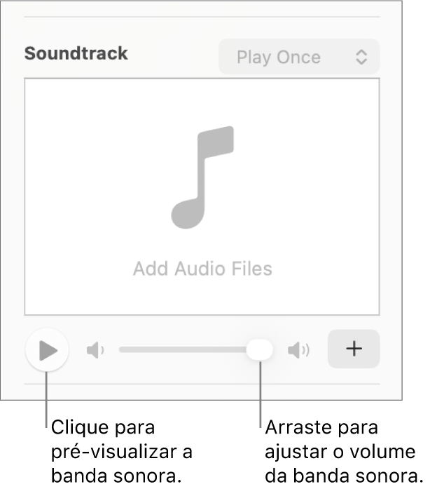 Os controlos de banda sonora com uma chamada para o botão “Reproduzir” e para o nivelador de volume.