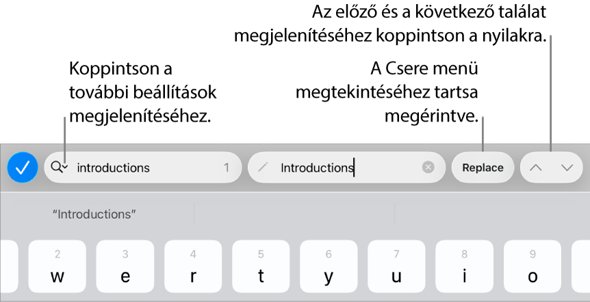 A Keresés és csere vezérlői a billentyűzet fölött, a Keresési beállítások, a Csere, az Ugrás felfelé és az Ugrás lefelé gombokat jelölő feliratokkal.