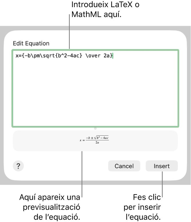 El quadre de diàleg “Edita l’equació” amb la fórmula quadràtica escrita en llenguatge LaTeX al camp “Edita l’equació” i una previsualització de la fórmula a sota.