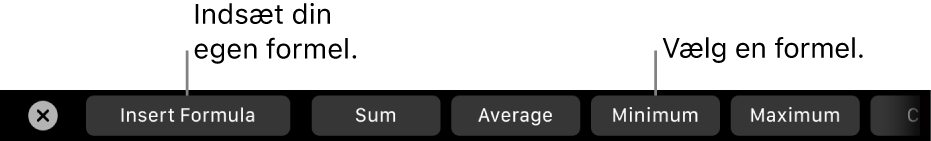 MacBook Pro Touch Bar med betjeningsmuligheder til at indsætte din egen formel og vælge en almindeligt anvendt formel.
