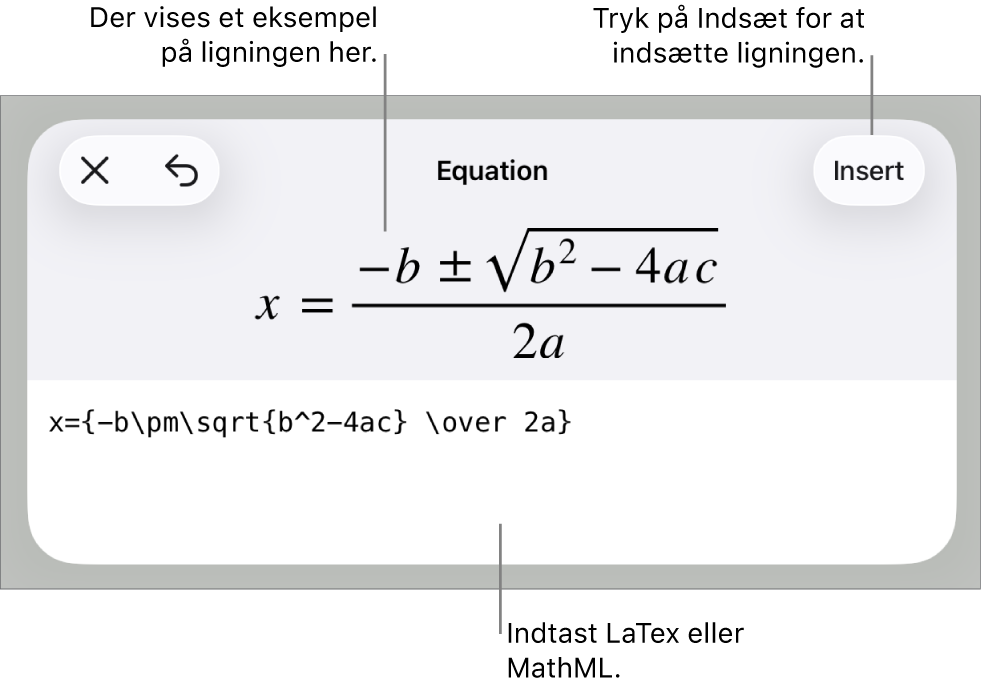Dialogen Ligning, der viser den kvadratiske formel skrevet ved hjælp af MathML-kommandoer og derover et eksempel på formlen.