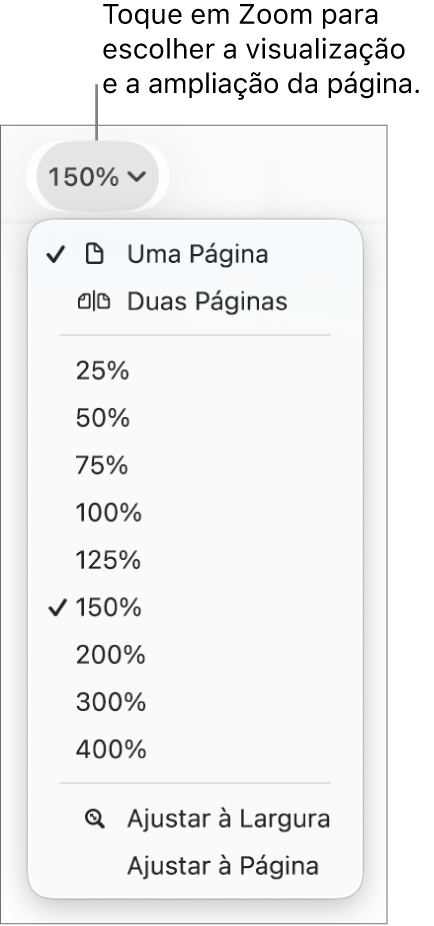 Menu pop-up Zoom com opções de visualização de uma e duas páginas na parte superior, porcentagens que vão de 25% a 400% abaixo e as opções “Ajustar à Largura” e “Ajustar à Página” na parte inferior.
