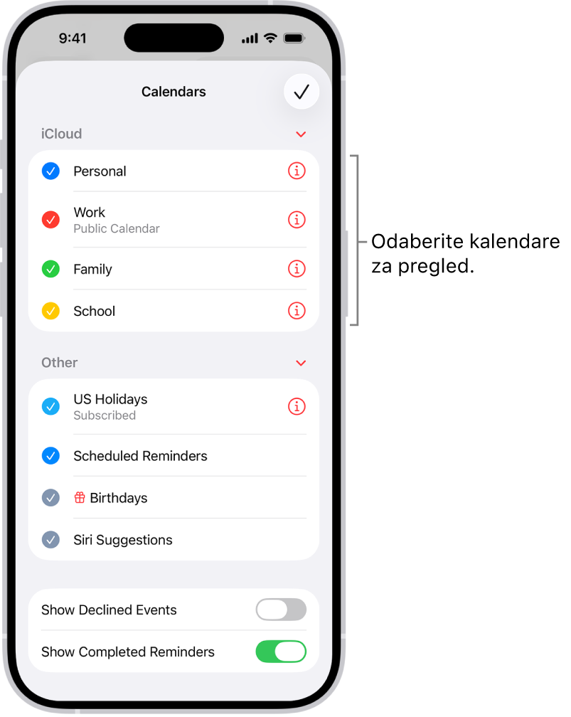 Popis Kalendara s kvačicama pokazuje koji su kalendari aktivni. Tipka Gotovo za zatvaranje popisa nalazi se u gornjem desnom kutu.