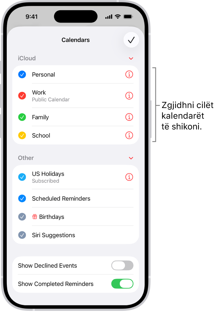 Lista e kalendarëve Calendars me shenja që tregojnë se cilët kalendarë janë aktivë. Butoni Done për mbylljen e listës ndodhet në këndin e djathtë lart.