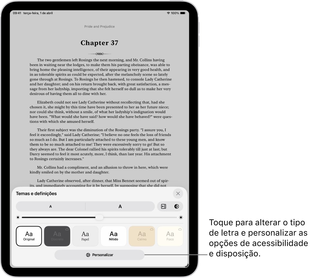 Uma página de um livro na aplicação Livros. As opções Temas e definições a mostrarem controlos de tamanho do tipo de letra, vista de deslocação, estilo ao virar a página, brilho e estilos de tipo de letra.