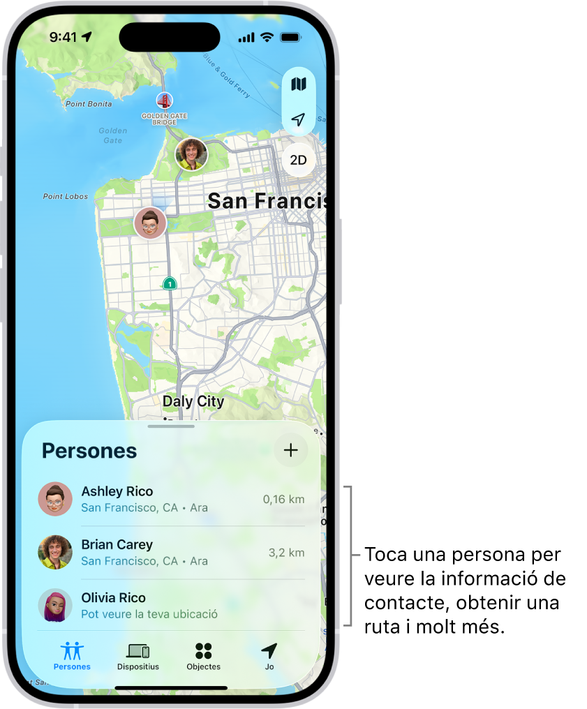 Pantalla de l’app Cerca en què es mostra una llista de persones. A la llista hi ha quatre persones: Olivia Rovira, Cèlia Ramírez, Arola Rovira i Guillem Rovira. Toca el botó “Afegeix” a la part superior de la llista Persones per compartir la teva ubicació.